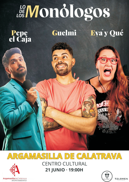 LO DE LOS MONÓLOGOS- ARGAMASILLA DE CALATRAVA